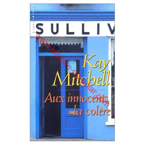 Aux Innocents, la Col�re de Kay MITCHELL Aux Innocents, la Col�re de Kay MITCHELL